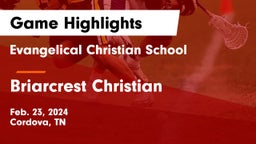 Evangelical Christian School vs Briarcrest Christian  Game Highlights - Feb. 23, 2024