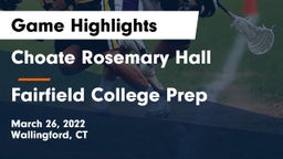 Choate Rosemary Hall  vs Fairfield College Prep  Game Highlights - March 26, 2022