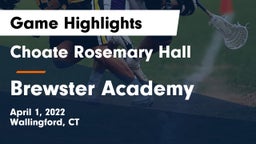 Choate Rosemary Hall  vs Brewster Academy  Game Highlights - April 1, 2022