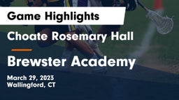 Choate Rosemary Hall  vs Brewster Academy  Game Highlights - March 29, 2023