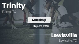 Matchup: Trinity  vs. Lewisville  2016
