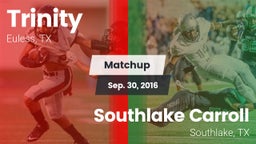 Matchup: Trinity  vs. Southlake Carroll  2016