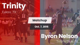 Matchup: Trinity  vs. Byron Nelson  2016