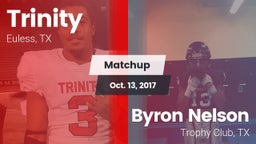 Matchup: Trinity  vs. Byron Nelson  2017