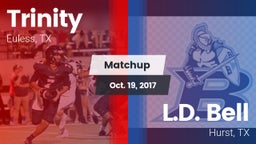 Matchup: Trinity  vs. L.D. Bell 2017