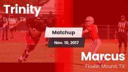 Matchup: Trinity  vs. Marcus  2017
