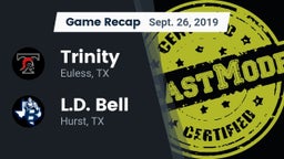 Recap: Trinity  vs. L.D. Bell 2019