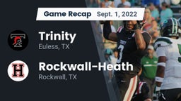 Recap: Trinity  vs. Rockwall-Heath  2022