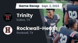 Recap: Trinity  vs. Rockwall-Heath  2023