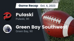 Recap: Pulaski  vs. Green Bay Southwest  2023