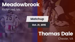 Matchup: Meadowbrook vs. Thomas Dale  2016