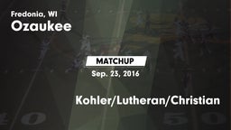 Matchup: Ozaukee  vs. Kohler/Lutheran/Christian 2016