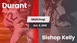 Matchup: Durant  vs. Bishop Kelly  2018