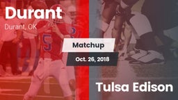 Matchup: Durant  vs. Tulsa Edison  2018