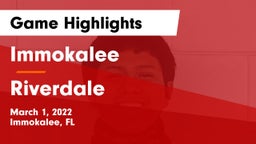 Immokalee  vs Riverdale  Game Highlights - March 1, 2022