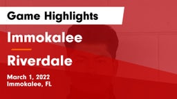Immokalee  vs Riverdale  Game Highlights - March 1, 2022