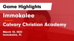 Immokalee  vs Calvary Christian Academy Game Highlights - March 10, 2022