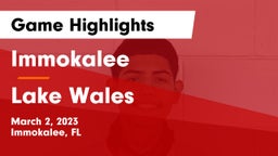 Immokalee  vs Lake Wales  Game Highlights - March 2, 2023
