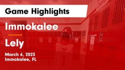 Immokalee  vs Lely  Game Highlights - March 6, 2023