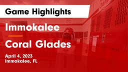 Immokalee  vs Coral Glades  Game Highlights - April 4, 2023