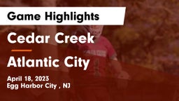 Cedar Creek  vs Atlantic City  Game Highlights - April 18, 2023