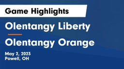 Olentangy Liberty  vs Olentangy Orange  Game Highlights - May 2, 2023