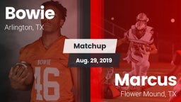 Matchup: Bowie  vs. Marcus  2019