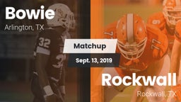 Matchup: Bowie  vs. Rockwall  2019