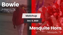Matchup: Bowie  vs. Mesquite Horn  2020