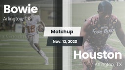 Matchup: Bowie  vs. Houston  2020