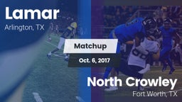 Matchup: Lamar  vs. North Crowley  2017