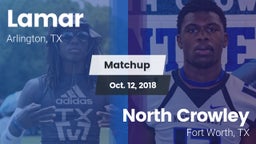 Matchup: Lamar  vs. North Crowley  2018