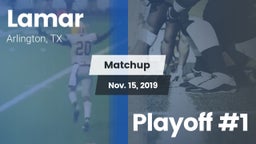 Matchup: Lamar  vs. Playoff #1 2019