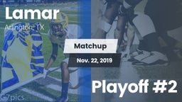 Matchup: Lamar  vs. Playoff #2 2019