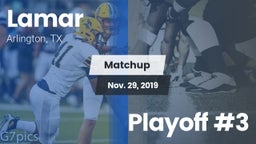 Matchup: Lamar  vs. Playoff #3 2019