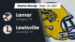 Recap: Lamar  vs. Lewisville  2021
