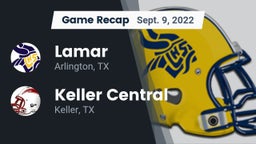 Recap: Lamar  vs. Keller Central  2022