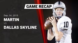 Recap: Martin  vs. Dallas Skyline  2015