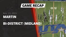 Recap: Martin  vs. Bi-District (Midland) 2015