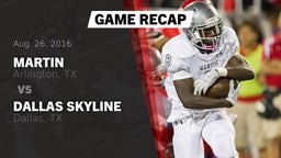 Recap: Martin  vs. Dallas Skyline  2016