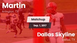 Matchup: Martin  vs. Dallas Skyline  2017
