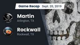 Recap: Martin  vs. Rockwall  2019