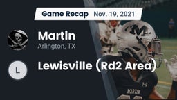 Recap: Martin  vs. Lewisville (Rd2 Area) 2021