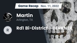Recap: Martin  vs. Rd1 Bi-District - BERKNER 2022