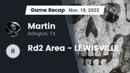 Recap: Martin  vs. Rd2 Area - LEWISVILLE 2022