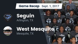 Recap: Seguin  vs. West Mesquite  2017