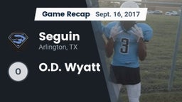 Recap: Seguin  vs. O.D. Wyatt 2017