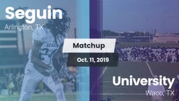 Matchup: Seguin  vs. University  2019