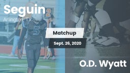 Matchup: Seguin  vs. O.D. Wyatt  2020