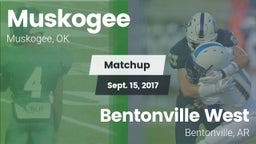 Matchup: Muskogee  vs. Bentonville West 2017